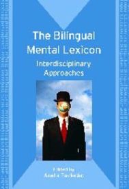 The Bilingual Mental Lexicon: Interdisciplinary Approaches 9781847691248  Brukte bøker