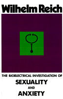 The Bioelectrical Investigation of Sexuality and Anxiety 9780374517281 Wilhelm Reich Brukte bøker