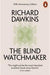 The Blind Watchmaker: Why the Evidence of Evolution Reveals a Universe Withou… 9780141026169 Richard Dawkins Brukte bøker