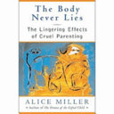 The Body Never Lies 9780393060652 Alice Miller Brukte bøker