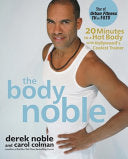 The Body Noble 9780471724186 Derek Noble Carol Colman Brukte bøker