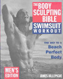 The Body Sculpting Bible Swimsuit Workout 9781578261413 James C. Villepigue Hugo A. Rivera Peter Field Peck Brukte bøker