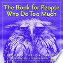 The Book for People Who Do Too Much 9780740741838 Bradley Trevor Greive Brukte bøker