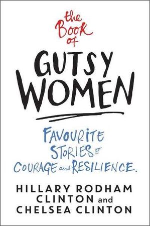 The book of gutsy women 9781471172175 Chelsea Clinton Hillary Rodham Clinton Brukte bøker