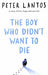 The Boy Who Didn't Want to Die 9780702323089 Peter Lantos Brukte bøker