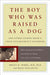 The Boy Who Was Raised as a Dog 9780465056538 Bruce Perry Maia Szalavitz Brukte bøker