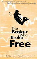 The Broker Who Broke Free 9781503204478 Oliver Seligman Brukte bøker