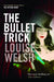 The Bullet Trick 9781841958651 Louise Welsh Brukte bøker