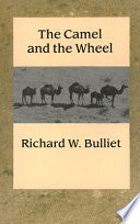 The Camel and the Wheel 9780231072359 Richard W. Bulliet Brukte bøker