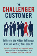 The Challenger Customer 9781591848158 Pat Spenner Nick Toman Matthew Dixon Brent Adamson Brukte bøker