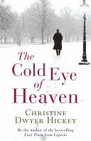The Cold Eye of Heaven 9781843549895 Christine Dwyer Hickey Brukte bøker