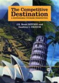 The Competitive Destination: A Sustainable Tourism Perspective 9781845930103 Geoffrey Crouch Brukte bøker