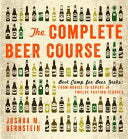The Complete Beer Course 9781402797675 Joshua M. Bernstein Brukte bøker