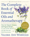 The Complete Book of Essential Oils and Aromatherapy, Revised and Expanded: Over 800 Natural, Nontoxic, and Fragrant Recipes to Create Health, Beauty, 9781577311393 Valerie Ann Worwood Brukte bøker