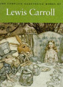 The Complete Illustrated Works of Lewis Carroll 9781851525034 Lewis Carroll Brukte bøker