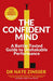 The Confident Mind 9781847942937 Nathaniel Zinsser Brukte bøker