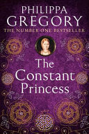 The Constant Princess 9780007190317 Philippa Gregory Brukte bøker