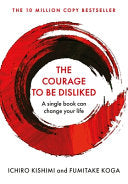 The Courage to be Disliked 9781760630737 Fumitake Koga Ichiro Kishimi Brukte bøker