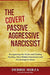The Covert Passive-Aggressive Narcissist 9780998621340 Debbie Mirza Brukte bøker