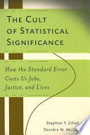 The Cult of Statistical Significance 9780472050079 Stephen Thomas Ziliak Deirdre Nansen McCloskey Brukte bøker