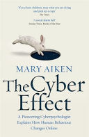The Cyber Effect 9781473610255 Mary Aiken Brukte bøker