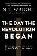 The Day the Revolution Began 9780062334398 N. T. Wright Brukte bøker