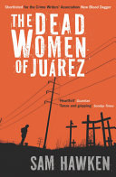 The Dead Women of Juarez 9781846687747 Sam Hawken Brukte bøker