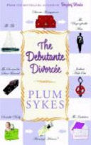 The Debutante Divorcee 9781401360085 Plum Sykes Brukte bøker