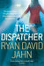 The Dispatcher 9780230746855 Ryan David Jahn Brukte bøker