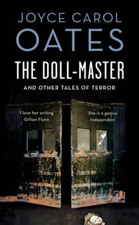 The doll-master and other tales of horror 9781784971021 Joyce Carol Oates Brukte bøker