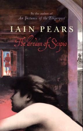 The dream of Scipio 9780224063135 Iain Pears Brukte bøker