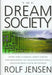 The Dream Society 9780070329676 Rolf Jensen Brukte bøker