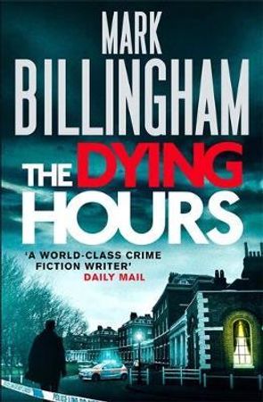 The dying hours 9780751544084 Mark Billingham Brukte bøker