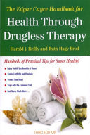 The Edgar Cayce Handbook for Health Through Drugless Therapy 9780876042151 Harold J. Reilly Ruth Hagy Brod Brukte bøker
