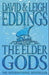 The elder gods 9780007157594 David Eddings Leigh Eddings Brukte bøker