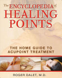 The Encyclopedia of Healing Points 9781594773358 Roger Dalet Brukte bøker