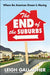 The End of the Suburbs 9781591845256 Leigh Gallagher (Journalist) Brukte bøker