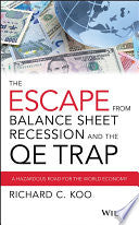 The Escape from Balance Sheet Recession and the QE Trap 9781119028123 Richard C. Koo Brukte bøker