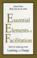 The Essential Elements of Facilitation 9781932298024 Simon Priest Michael A. Gass Lee Gillis Brukte bøker