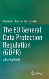 The EU General Data Protection Regulation (GDPR): A Practical Guide 9783319579580 Paul Voigt Brukte bøker