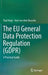 The EU General Data Protection Regulation (GDPR): A Practical Guide 9783319579580 Paul Voigt Brukte bøker