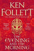 The evening and the morning 9781447278825 Ken Follett Brukte bøker