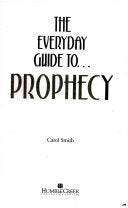 The Everyday Guide To-- Prophecy 9781593107260 Carol Smith Brukte bøker
