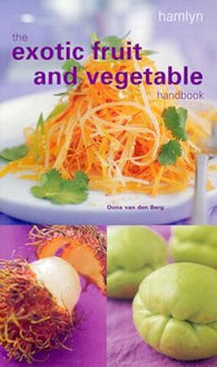 The exotic fruit and vegetable handbook 9780600600558 Oona Van den Berg Brukte bøker