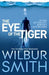 The Eye of the Tiger 9780330537254 Wilbur Smith Brukte bøker