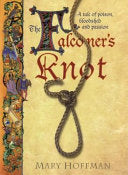 The Falconer's Knot 9780747582755 Mary Hoffman Brukte bøker