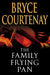 The Family Frying Pan 9780143004592 Bryce Courtenay Brukte bøker