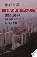The Four Little Dragons: The Spread of Industrialization in East Asia 9780674315266 Ezra F. Vogel Brukte bøker