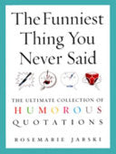The Funniest Thing You Never Said 9780091897666 Rosemarie Jarski Brukte bøker