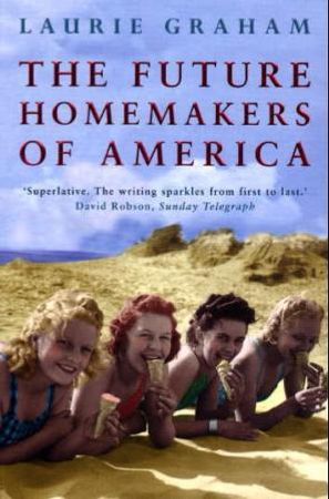 The future homemakers of America 9781841153131 Laurie Graham Brukte bøker